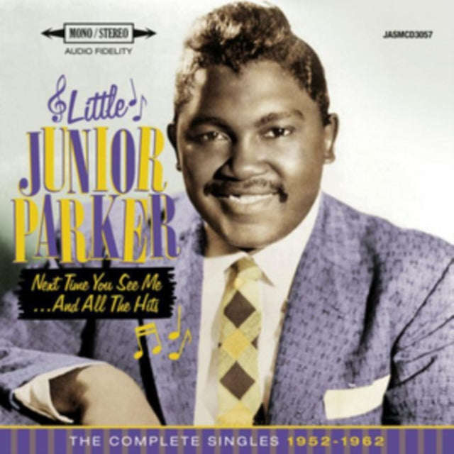 Little Junior Parker - Next Time You See Me And All The Hits - The Complete Singles 1952 - 62) (CD)
