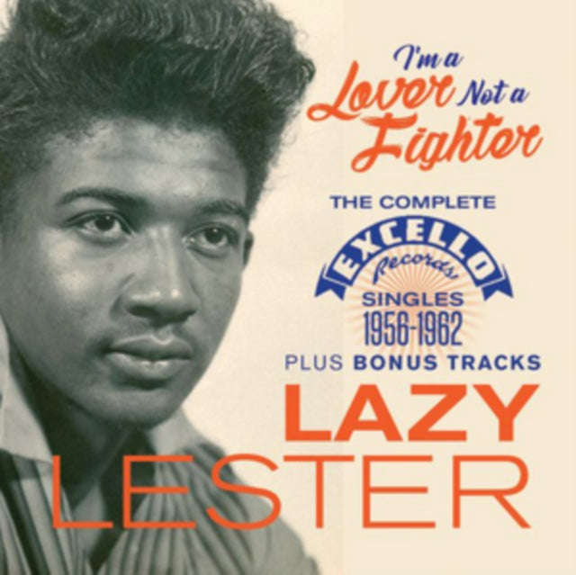 Lazy Lester - Im A Lover Not A Fighter (Complete Excello Singles 1956-62) (CD)