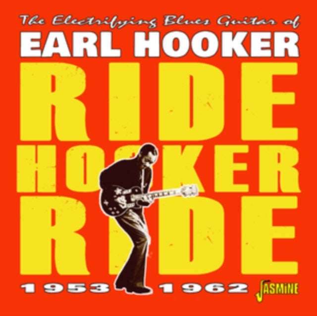 Earl Hooker - Ride Hooker Ride - The Electrifying Blues Guitar Of .. 1953-1962 (CD)