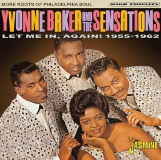 Yvonne Baker & The Sensations - Let Me In. Again - Philadelphia Soul 1955-1962 (CD)