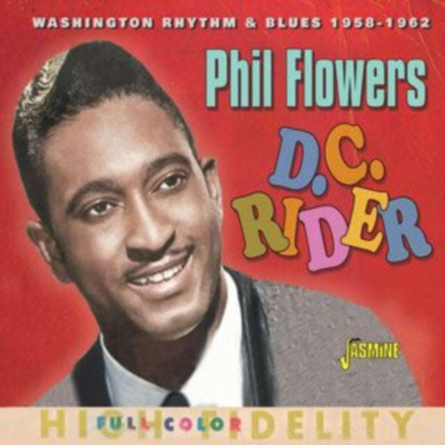 Phil Flowers - D.C. Rider - Washington Rhythm & Blues 1958-1962 (CD)