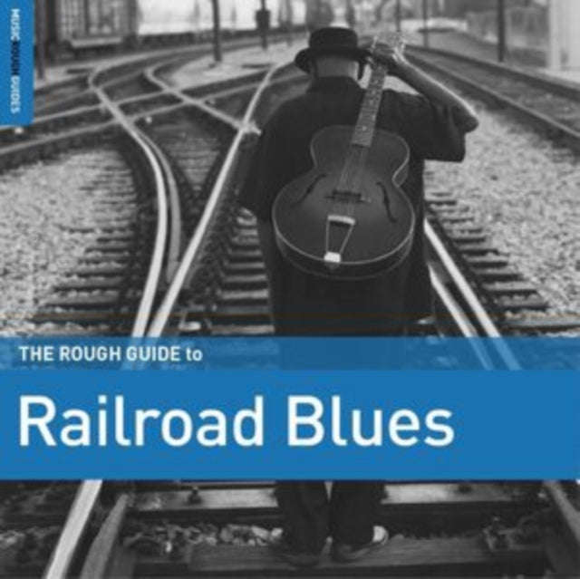 Various Artists - The Rough Guide To Railroad Blues (Vinyl)