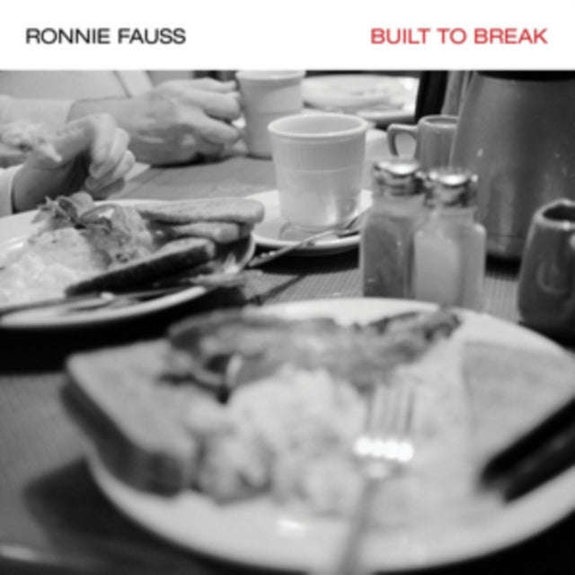 Ronnie Fauss - Built To Break (CD)