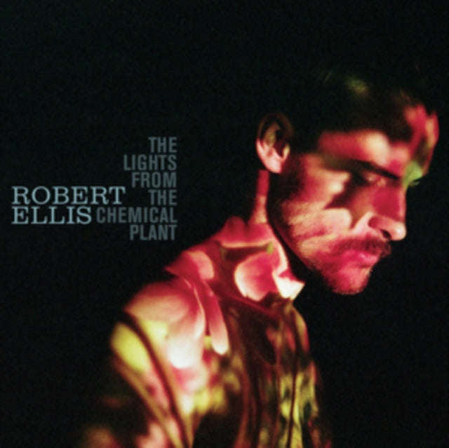 Robert Ellis - The Lights From The Chemical Plant (Vinyl)