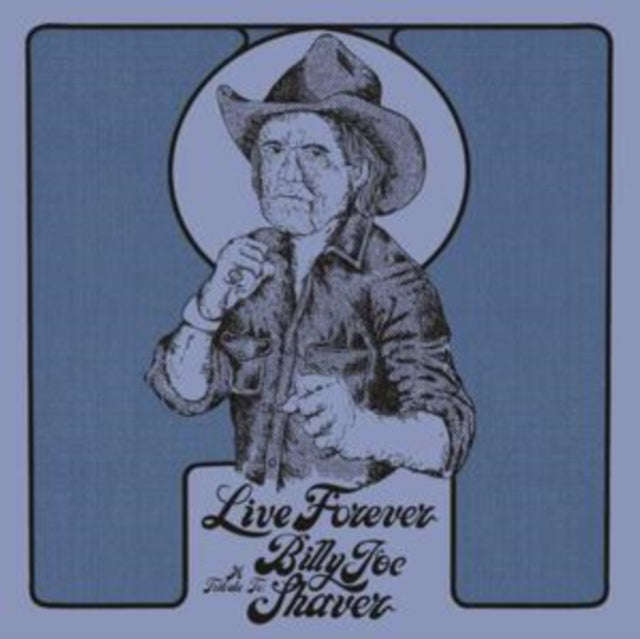 Various Artists - Live Forever: A Tribute To Billy Joe Shaver (Diamond Coloured Vinyl) (Indie Exc...