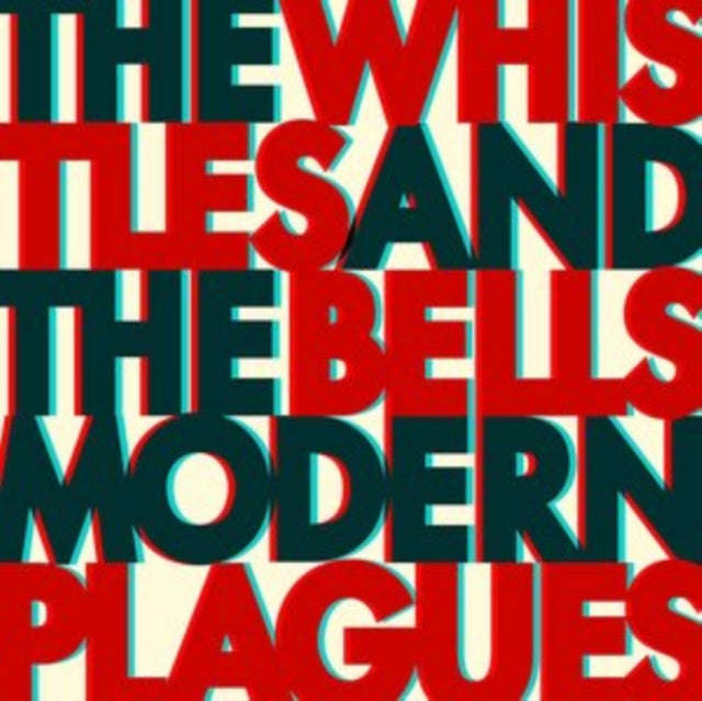 Whistles & The Bells - Modern Plagues (CD)