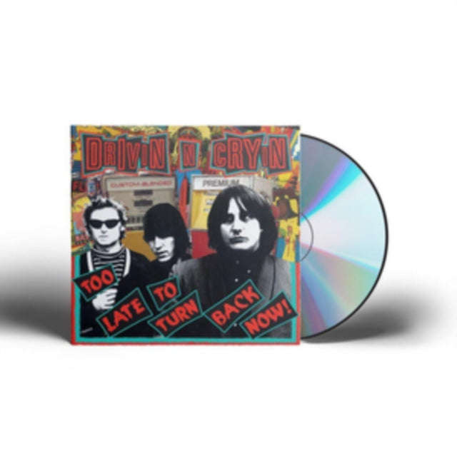 Drivin N Cryin - Too Late To Turn Back Now (CD)
