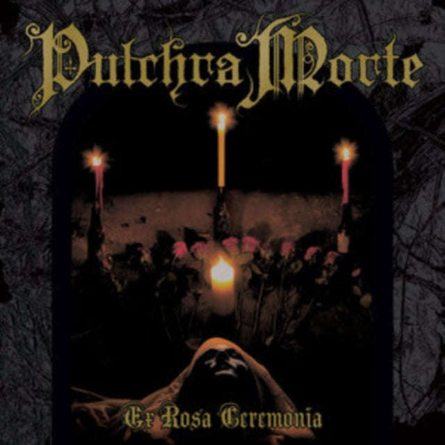 Pulchra Morte - Ex Rosa Ceremonia (CD)