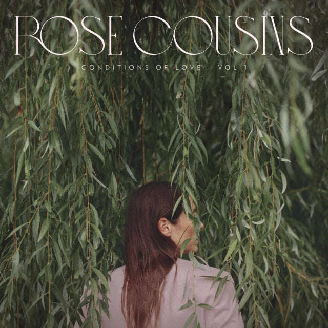 Rose Cousins - Conditions Of Love - Vol. 1 (CD)