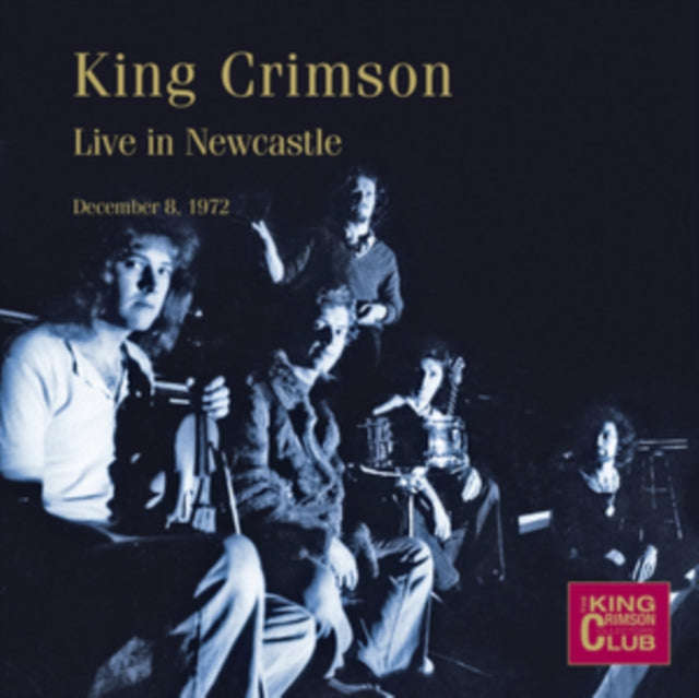 King Crimson - Live In Newcastle. 8Th December 1972 (CD)