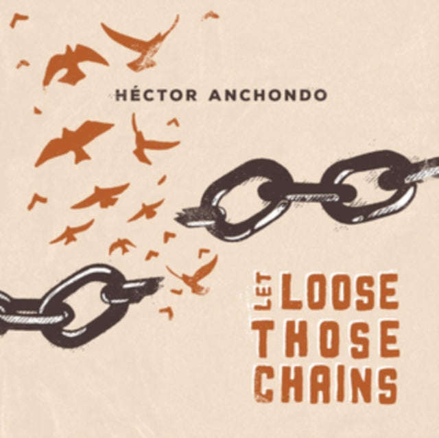 Hector Anchondo - Let Loose Those Chains (CD)