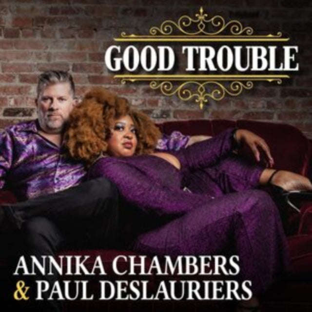 Annika Chambers & Paul Deslauriers - Good Trouble (CD)