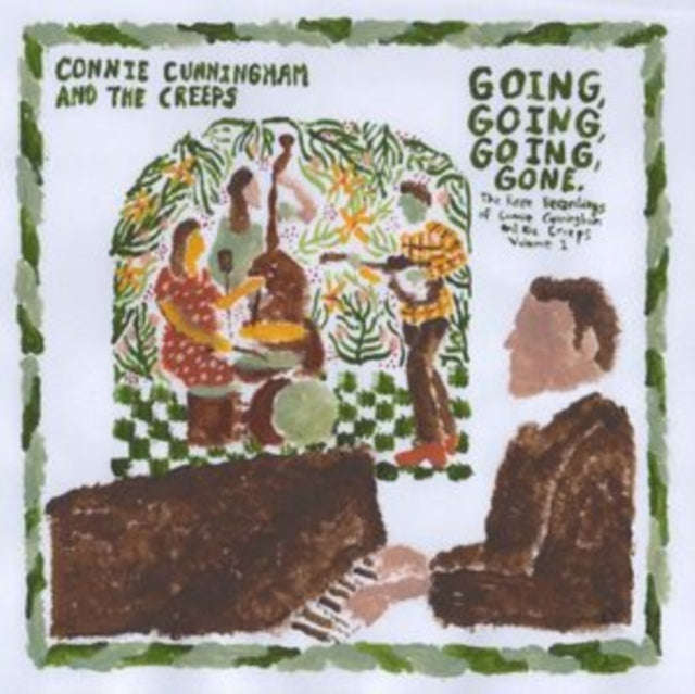 Connie Cunningham & The Creeps - Going. Going. Going. Gone: The Rare Recordings Of Connie Cunning...