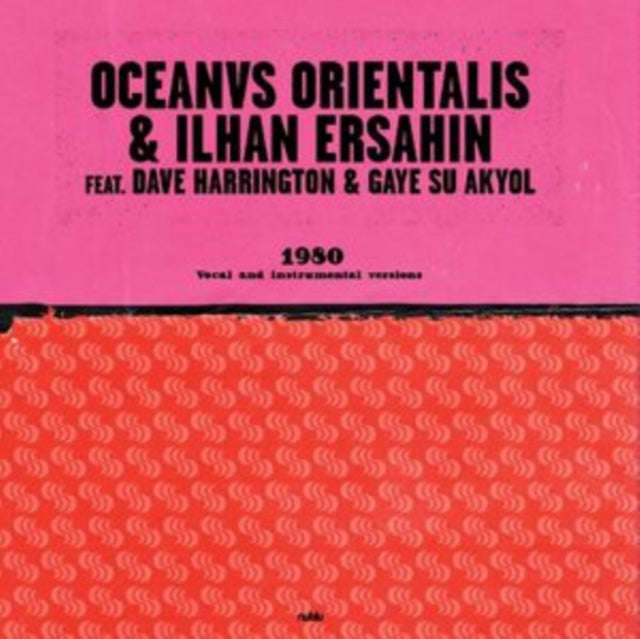 Oceanvs Orientalis & Ilhan Ersahin - 1980 (Vinyl Single)