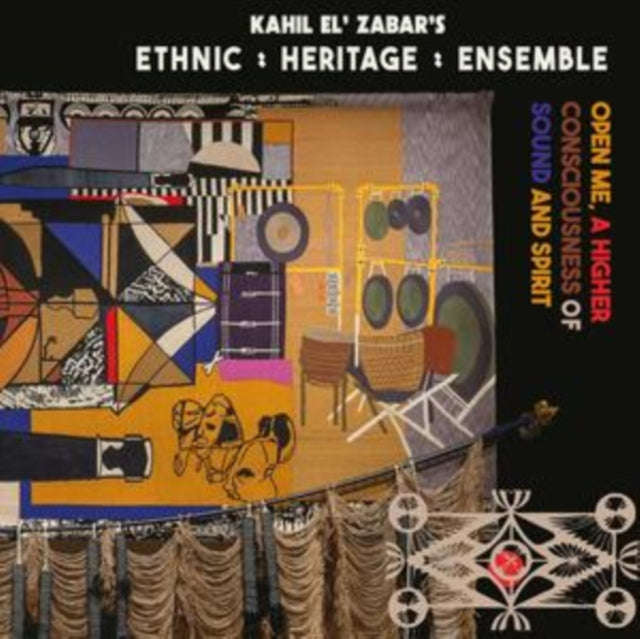 Ethnic Heritage Ensemble - Open Me. A Higher Consciousness Of Sound And Spirit (Deluxe Edition) (...