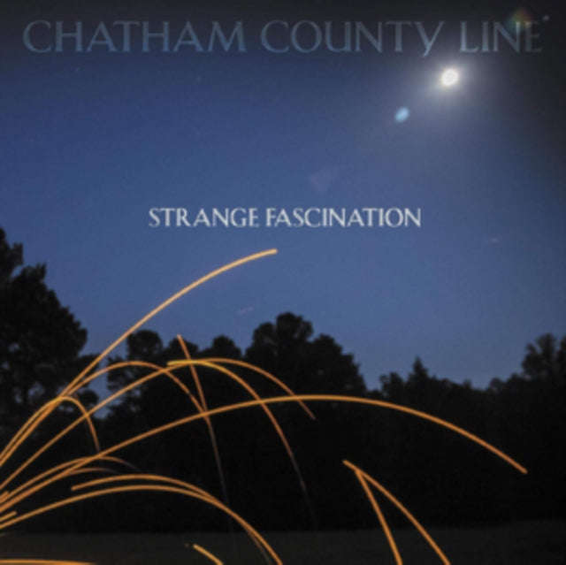 Chatham County Line - Strange Fascination (First Edition) (CD)