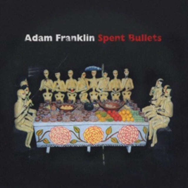 Adam Franklin - Spent Bullets (CD)