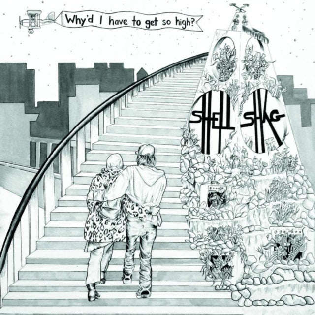 Shellshag - WhyD I Have To Get So High? (Vinyl)