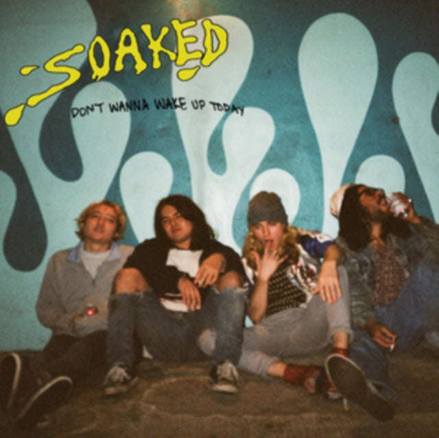 Soaked - Dont Wanna Wake Up Today (CD)