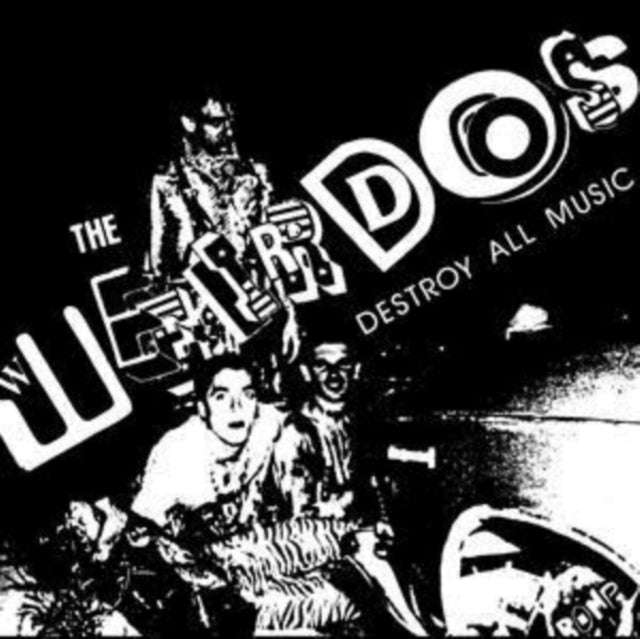 Weirdos - Destroy All Music (Vinyl)