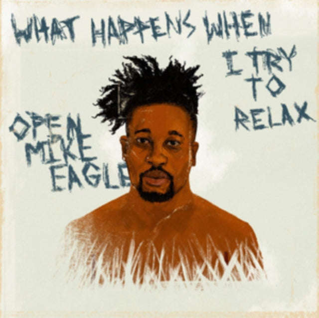 Open Mike Eagle - What Happens When I Try To Relax (CD)