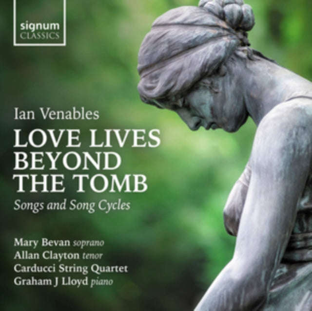 Mary Bevan / Allan Clayton / Carducci String Quartet / Graham J / Lloyd - Ian Venables: Love Live...