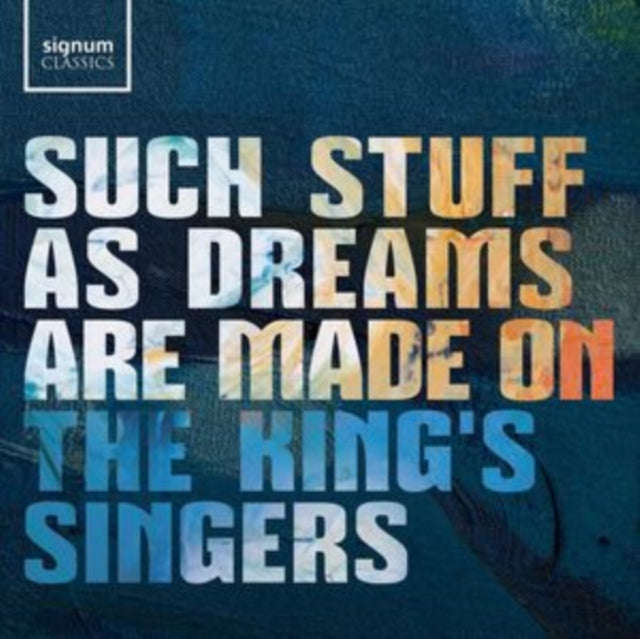 Kings Singers - Such Stuff As Dreams Are Made On (CD)