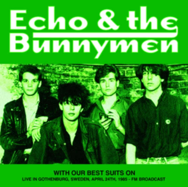 Echo & The Bunnymen - With Our Best Suits On: Live In Gothenburg. Sweden. April 24Th. 1985 - Fm B...