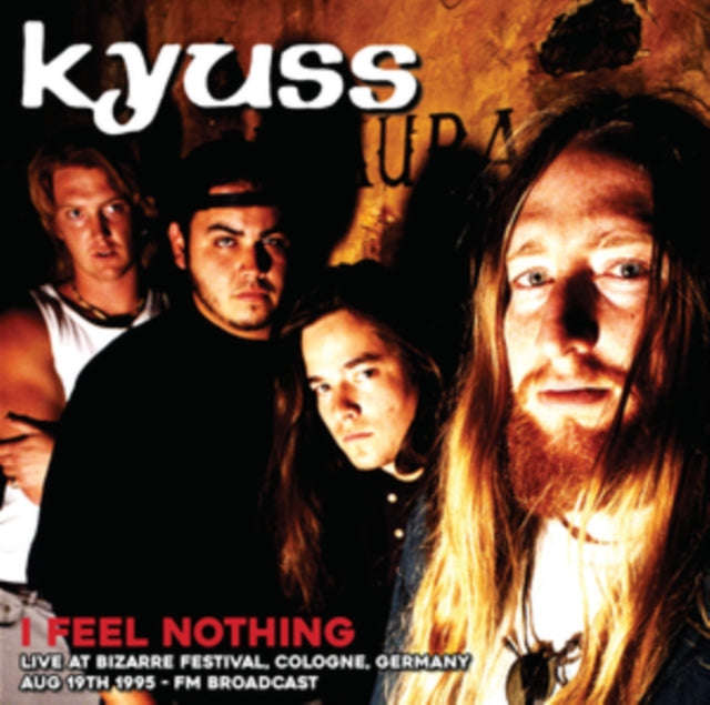 Kyuss - I Feel Nothing: Live At Bizarre Festival. Cologne. Germany. Aug 19Th 1995 - Fm Broadcast ...