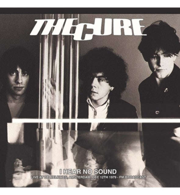 Cure - I Hear No Sound: Live At De Melkweg. Amsterdam. Dec 12th 1979 - FM Broadcast (Coloured Vin...