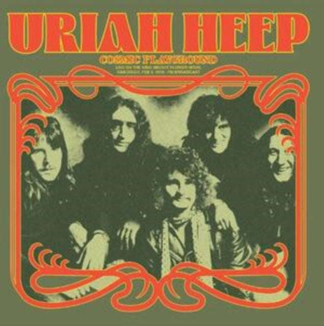 Uriah Heep - Cosmic Playground: Live On The King Biscuit Flower Hour. San Diego. Feb 8. 1974 - FM...