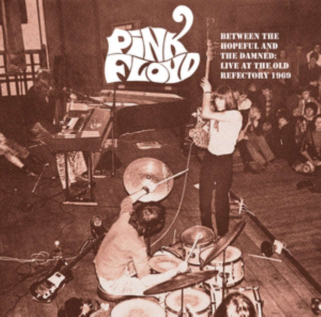 Pink Floyd - Between The Hopeful And The Damned: Live At The Old Refectory 1969 (Vinyl)
