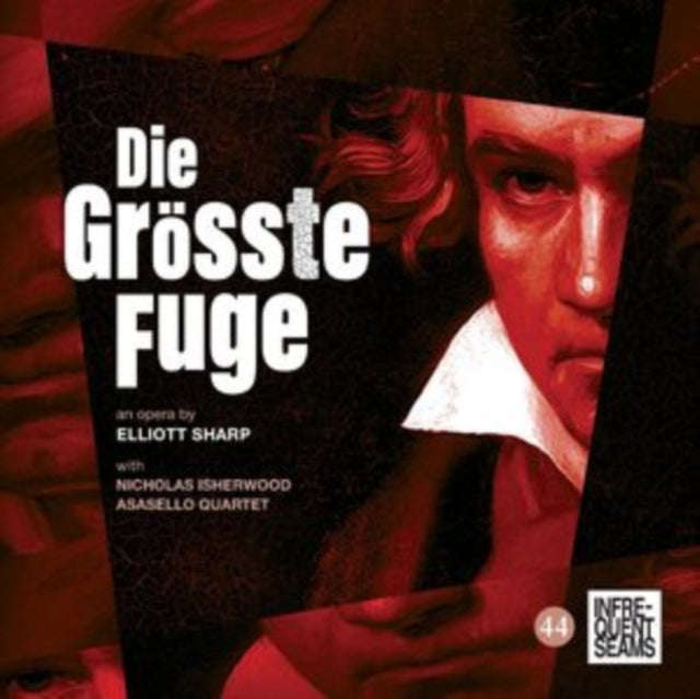 Elliott Sharp - Die Grosste Fugue (CD)
