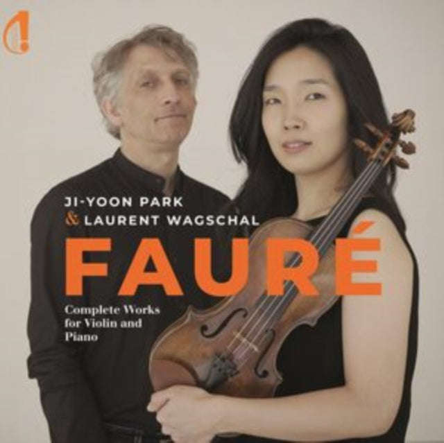 Ji-Yoon Park & Laurent Wagschal - Gabriel Faure: Complete Works For Violin And Piano (CD)