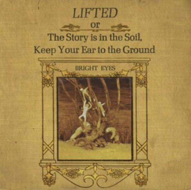 Bright Eyes - Lifted Or The Story Is In The Soil / Keep Your Ear To The Ground (CD)