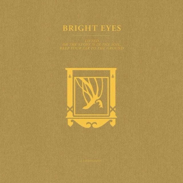 Bright Eyes - Lifted Or The Story Is In The Soil / Keep Your Ear To The Ground: A Companion (Opaq...