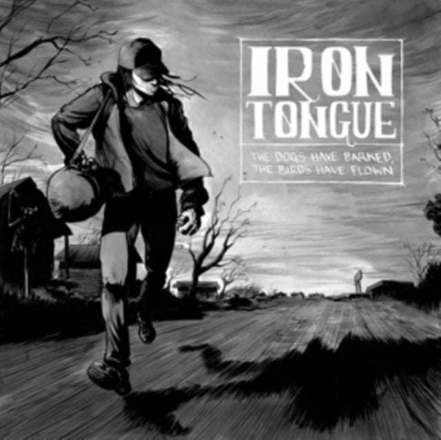 Iron Tongue - The Dogs Have Barked The Birds Have (CD)