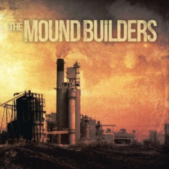 Mound Builders - Self Titled (Vinyl Single)