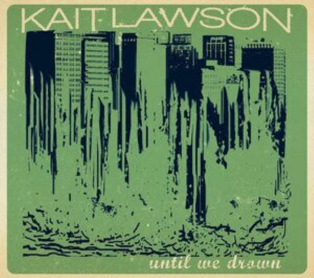 Kait Lawson - Until We Drown (CD)
