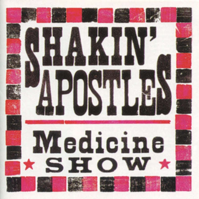 Shakin Apostles - Medicine Show (CD)
