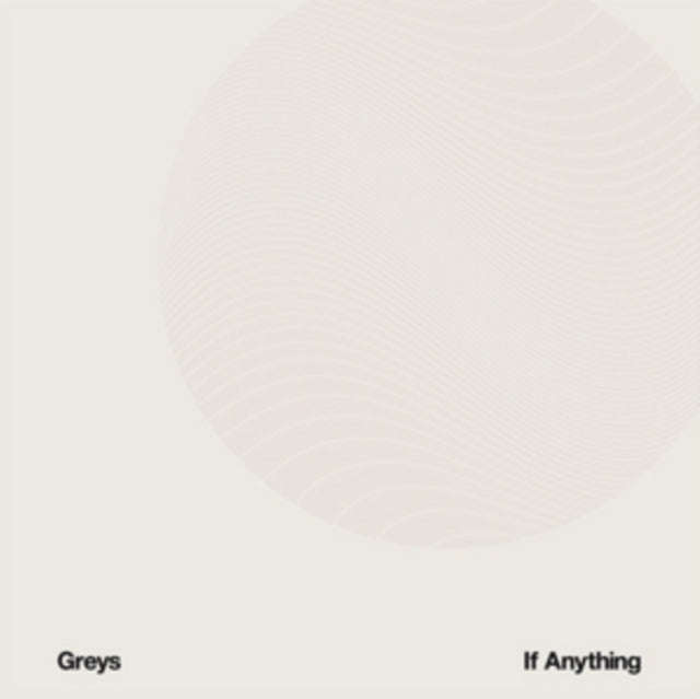Greys - If Anything (Vinyl)