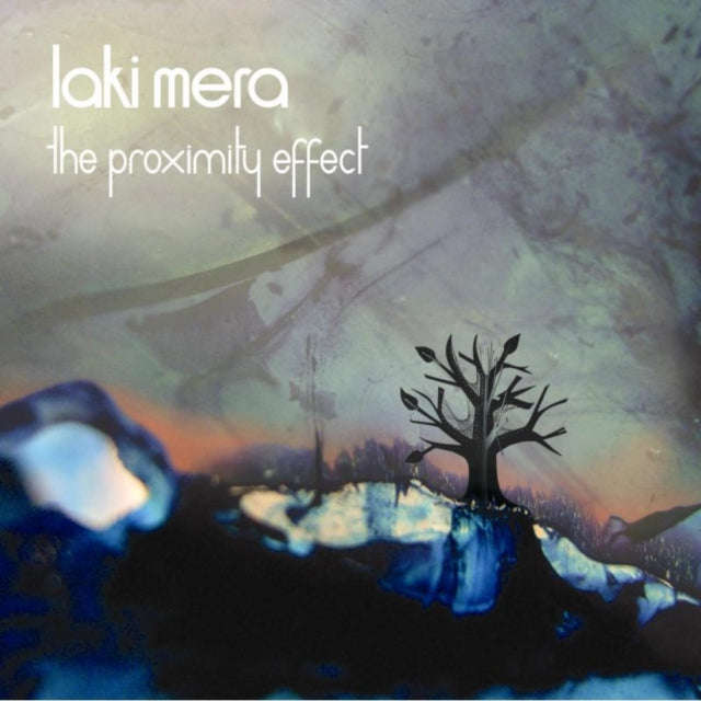 Laki Mera - The Proximity Effect (CD)