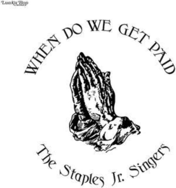 Staples Jr. Singers - When Do We Get Paid (Vinyl)