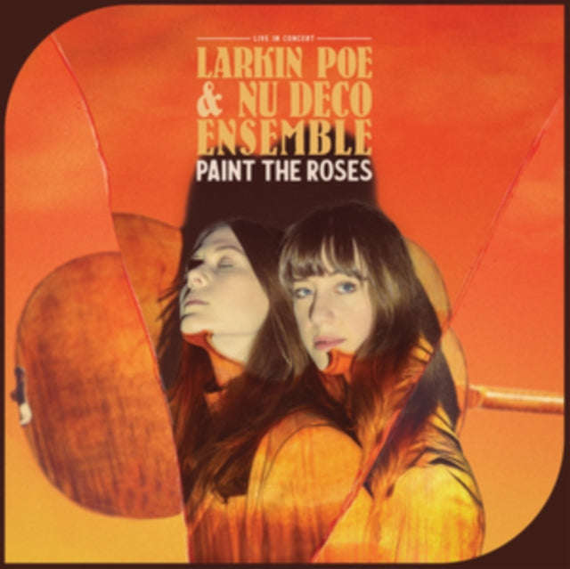 Larkin Poe & Nu Deco Ensemble - Paint The Roses (Live In Concert) (CD)