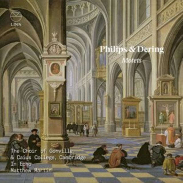 Choir Of Gonville & Caius College / Cambridge / In Echo / Matthew Martin - Philips & Dering: Mote...
