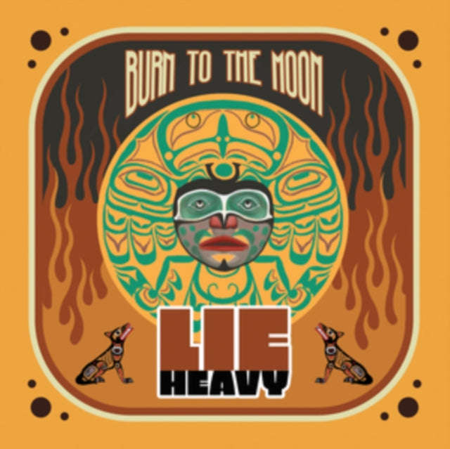 Lie Heavy - Burn To The Moon (Vinyl)