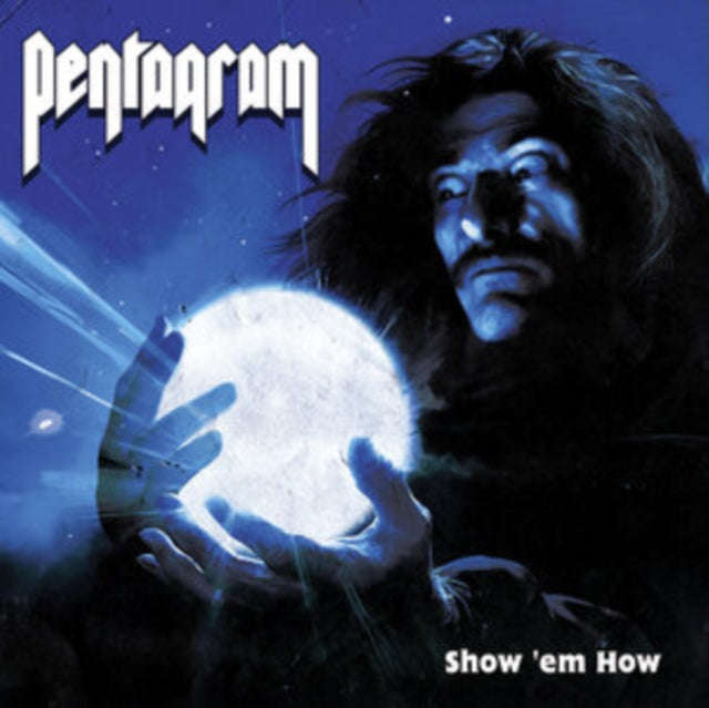 Pentagram - Show Em How (CD)