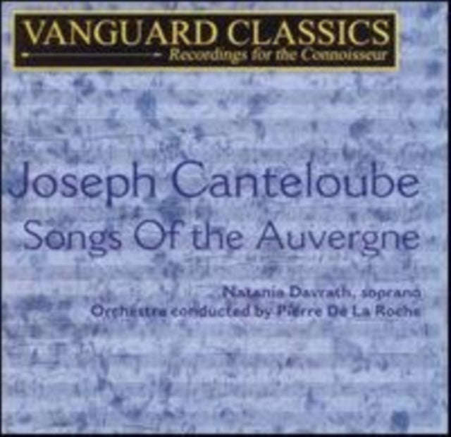 Nathania Davrath. Cond Pierre De La Roche - Canteloube: Chants DAuvergne: Book 1 / Book 2 - No 1....