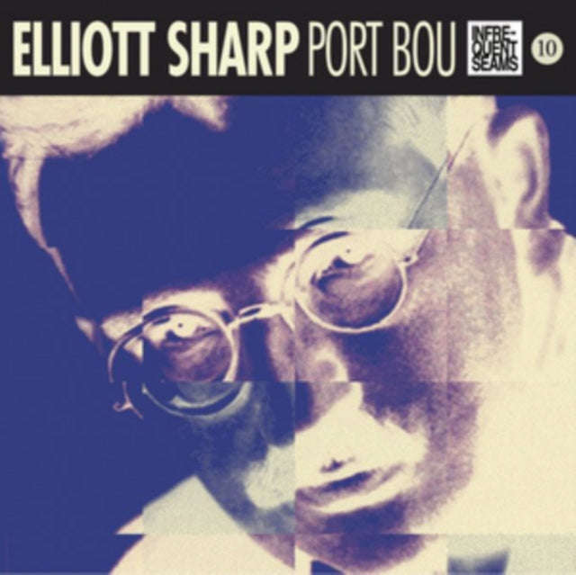 Elliott Sharp - Port Bou (CD)