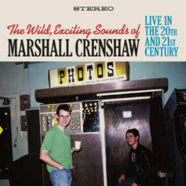 Marshall Crenshaw - The Wild Exciting Sounds Of Marshall Crenshaw: Live In The 20th And 21st Cent...